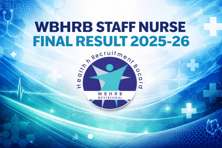WBHRB Staff Nurse Final Result Date 2026 Out Soon, Check Expected Result and Interview Date