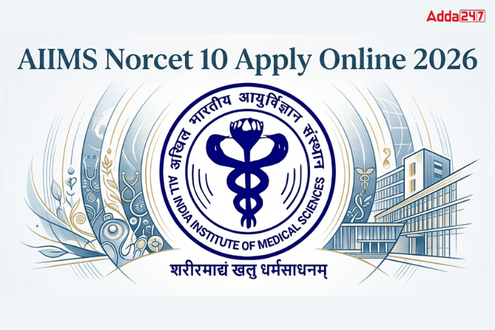 AIIMS Norcet 10 Apply Online 2026 Starts, Check Application Fee and Link
