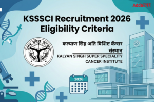 KSSSCI Recruitment 2026 Eligibility Criteria for Nursing Posts, Check Qualifications and Age Limit