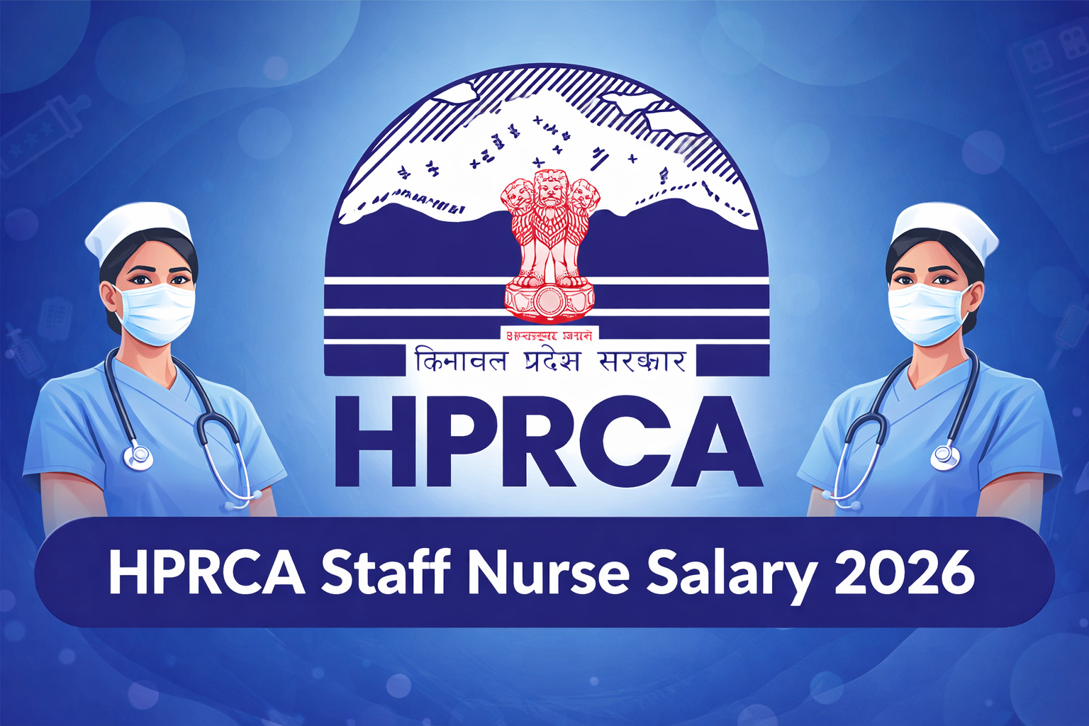 HPRCA Staff Nurse Salary 2026, Check Job Profile and Career Path