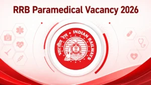 RRB Paramedical Vacancy 2026, Notification PDF Expected In July
