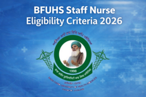 BFUHS Staff Nurse Eligibility Criteria 2026, Check Educational Qualifications and Age Limit