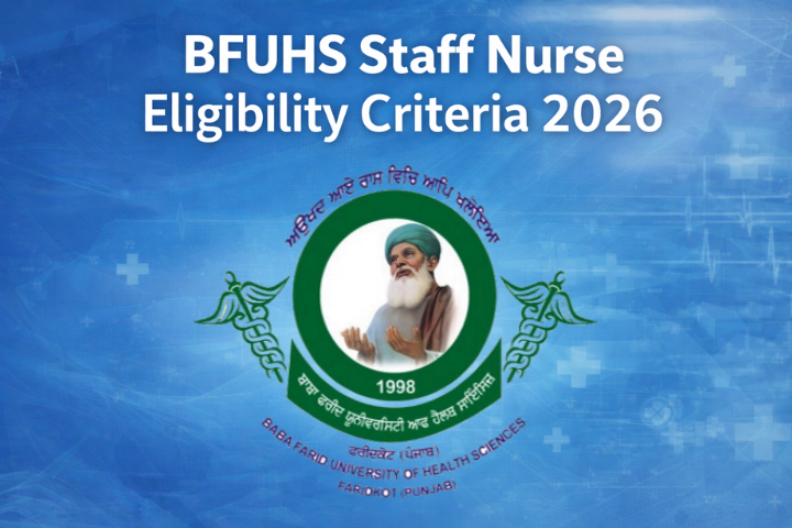 BFUHS Staff Nurse Eligibility Criteria 2026, Check Educational Qualifications and Age Limit