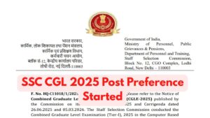 SSC CGL 2025 Post Preference Started @ssc.gov.in, Option cum Preference Link Active