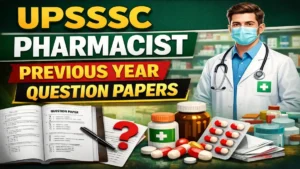 UPSSSC Pharmacist Previous Year Question Papers, Download PDF