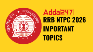 RRB NTPC 2026 IMPORTANT TOPICS