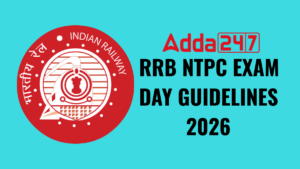 RRB NTPC Exam Day Guidelines 2026