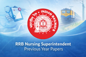 RRB Nursing Superintendent Previous Year Papers, Download PDF
