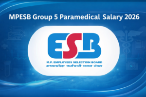 MPESB Group 5 Paramedical Salary 2026, Check In Hand Salary, Job Profile