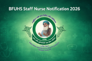 BFUHS Staff Nurse Notification 2026 Out For 672 Posts, Check Application Dates and Eligibility