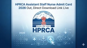 HPRCA Assistant Staff Nurse Admit Card 2026 Out, Direct Download Link Live