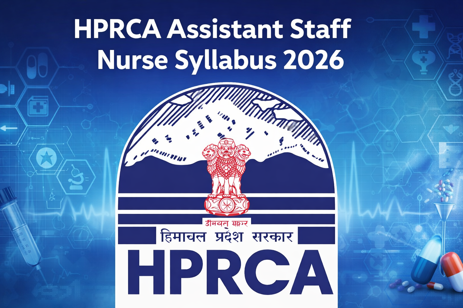 HPRCA Assistant Staff Nurse Syllabus 2026, Check Exam Pattern and Detailed Syllabus