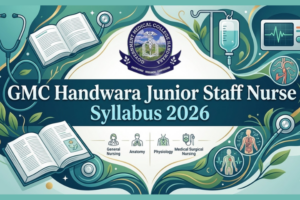 GMC Handwara Junior Staff Nurse Syllabus 2026, Check Exam Pattern and Syllabus