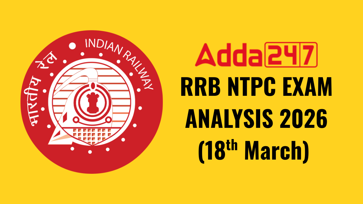 RRB NTPC Exam Analysis 2026 (18 March)
