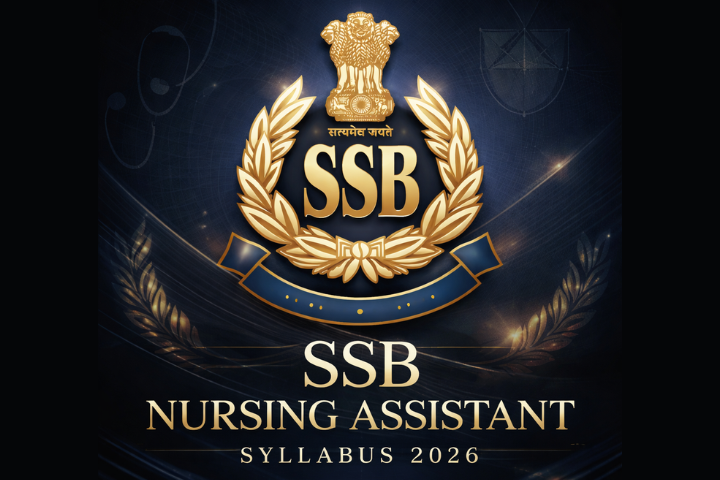 SSB Nursing Assistant Syllabus 2026, Check Exam Pattern and Detailed Syllabus