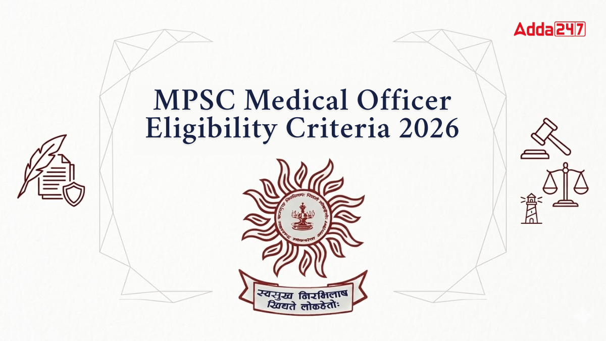 MPSC Medical Officer Eligibility Criteria 2026, Check Educational Qualifications and Resercations
