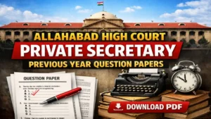 Allahabad High Court Private Secretary Previous Year Question Papers, Download PDF