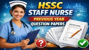 HSSC Staff Nurse Previous Year Question Papers, Download PDF