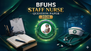 BFUHS Staff Nurse Question Papers and Answer Key of 29th March 2026