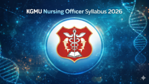 KGMU Nursing Officer Syllabus 2026 and Latest Exam Pattern