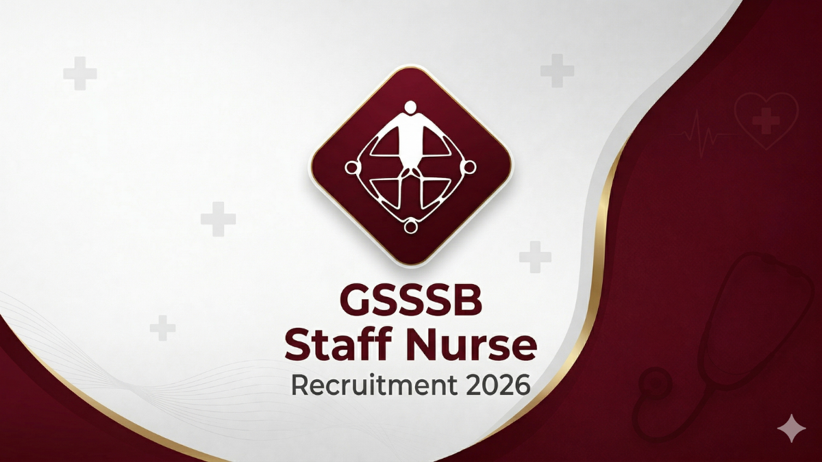 GSSSB Staff Nurse Recruitment 2026 Out, Apply Online Begins on 30 March