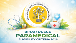 Bihar DCECE Paramedical Eligibility Criteria 2026, Check Educational Qualification and Other Conditions