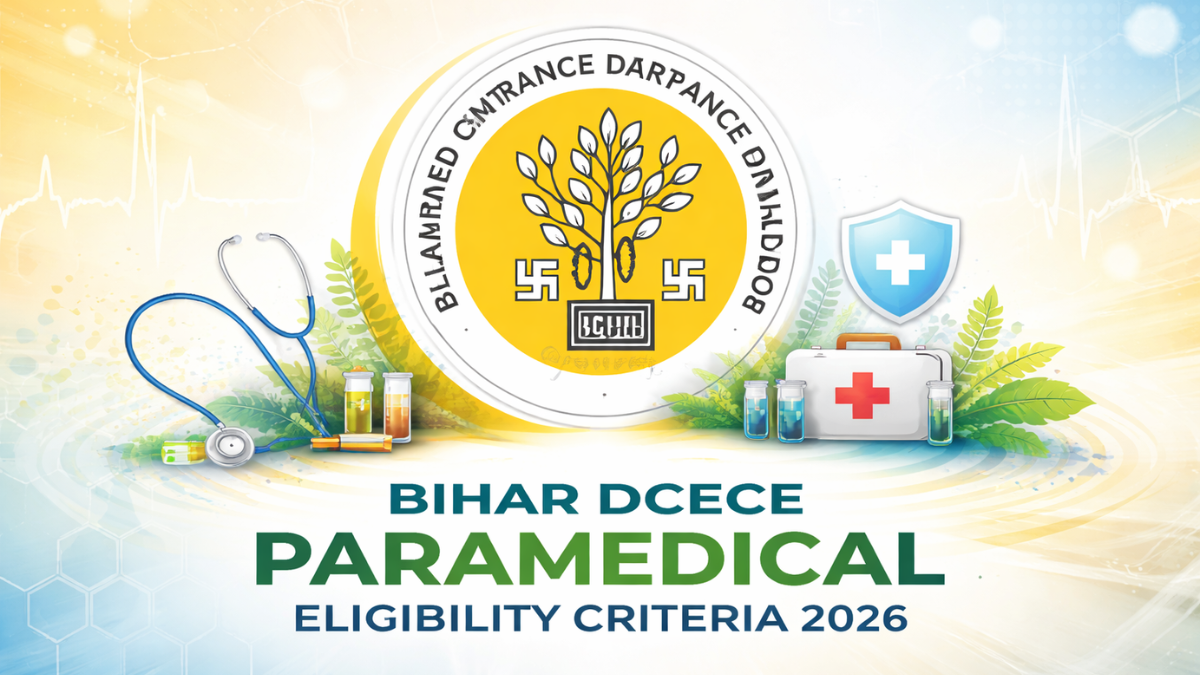 Bihar DCECE Paramedical Eligibility Criteria 2026, Check Educational Qualification and Other Conditions