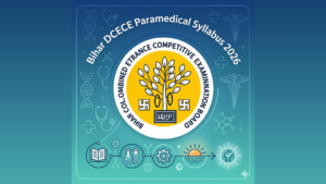 Bihar DCECE Paramedical Syllabus 2026, Check Subject-wise Syllabus and Exam Pattern