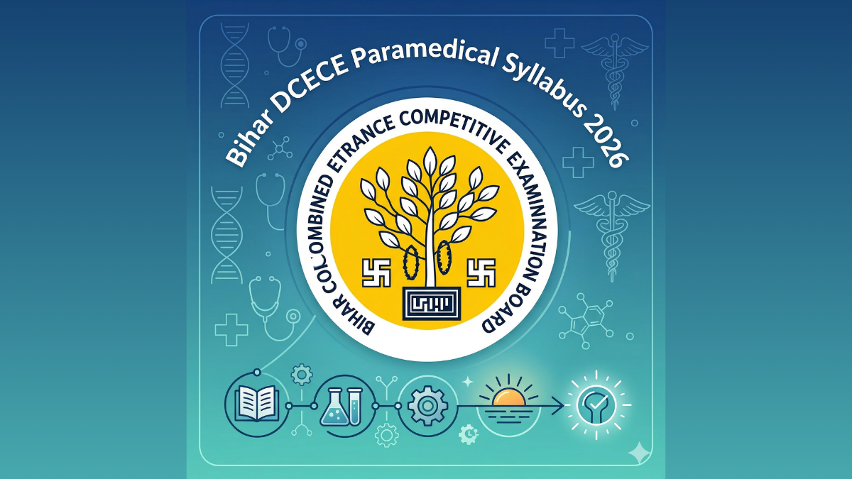 Bihar DCECE Paramedical Syllabus 2026, Check Subject-wise Syllabus and Exam Pattern