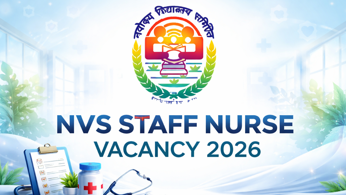 NVS Staff Nurse Vacancy 2026 Out Soon