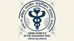 AIIMS NORCET 10 CIty Intimation 2026, Check Expected Date, Exam City, Download Link