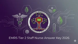 EMRS Tier 2 Staff Nurse Answer Key 2026, Check Expected Release Date