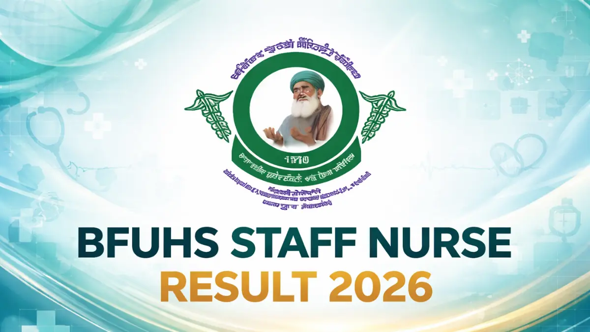 BFUHS Staff Nurse Result 2026 Out for 59 Posts, Check Roll No. Wise Marks List
