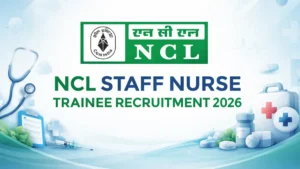 NCL Staff Nurse Trainee Recruitment 2026 Out for 47 Posts, Apply Online Link