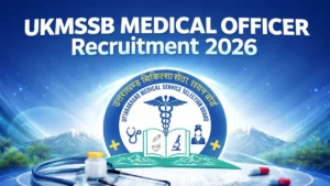 UKMSSB Medical Officer Recruitment 2026 Out, Check Eligibility Criteria and Apply Link