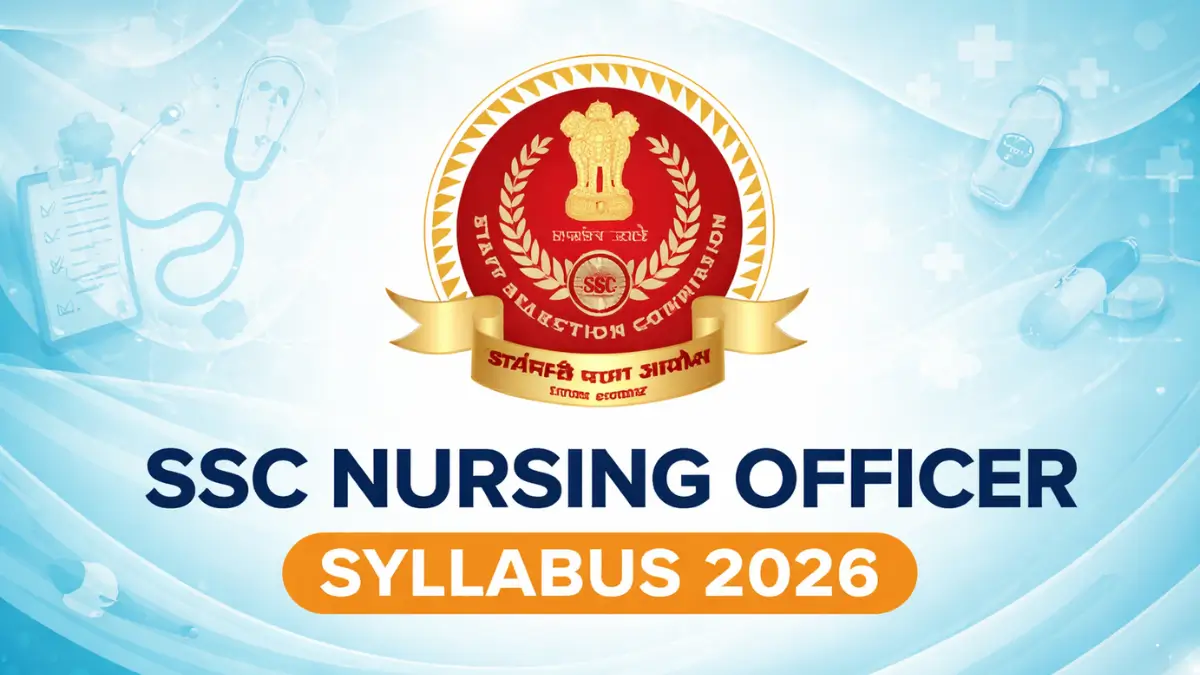 SSC Nursing Officer Syllabus 2026, Check Exam Pattern