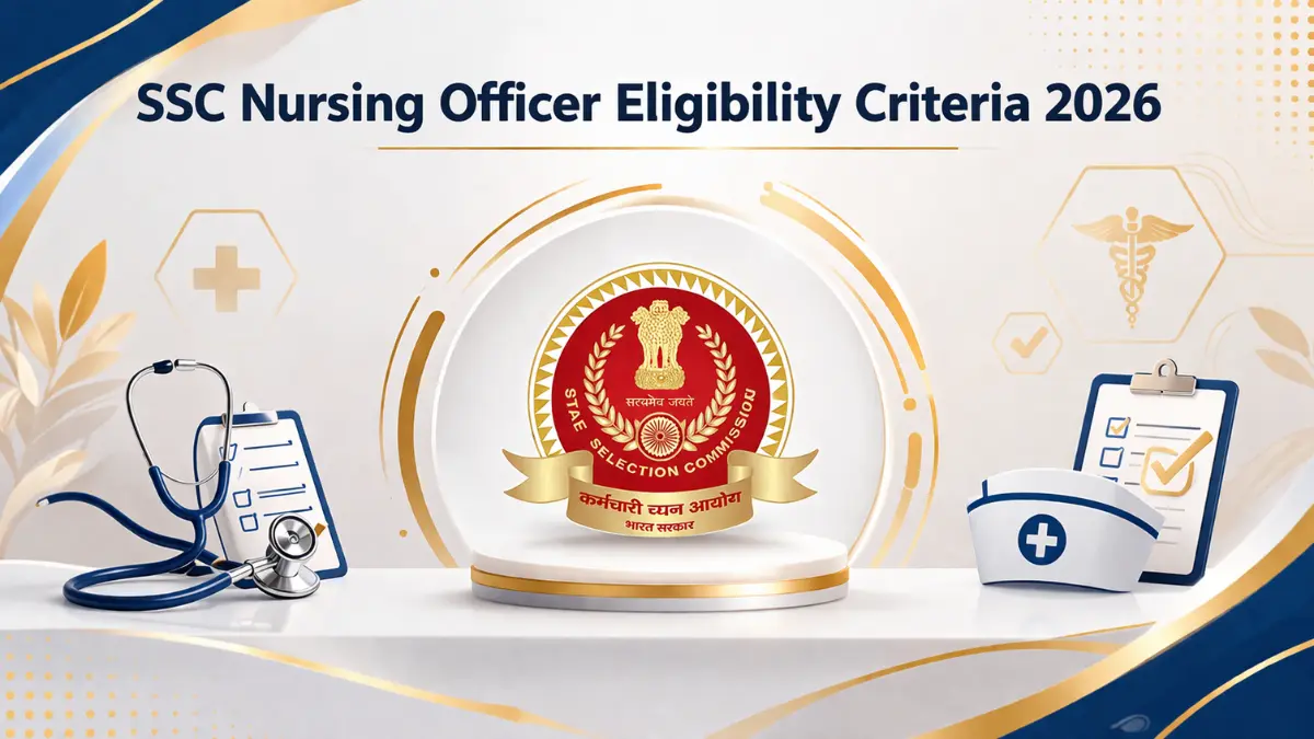 SSC Nursing Officer Eligibility Criteria 2026, Check Educational Qualifications and Age Limit