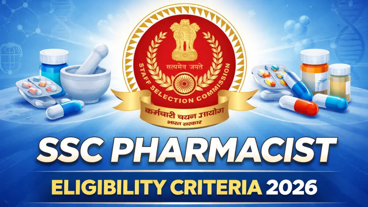 SSC Pharmacist Eligibility Criteria 2026, Check Age Limit & Qualifications