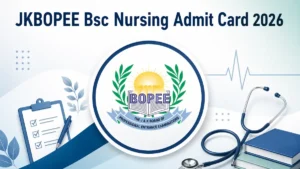 JKBOPEE Bsc Nursing Admit Card 2026 Out, Direct Link to Download Live