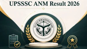 UPSSSC ANM Result 2026 Out (Soon), Check Expected Date & Time