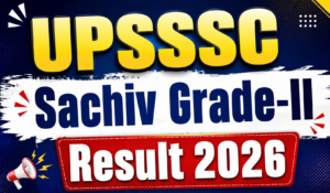 UPSSSC Sachiv Grade-II Result 2026