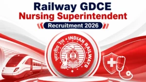 Railway GDCE Nursing Superintendent Recruitment 2026 Out, Check Eligibility and Salary