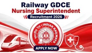 Railway GDCE Nursing Superintendet 2026
