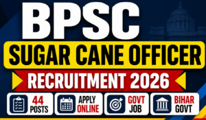 BPSC Sugar Cane Officer Recruitment 2026