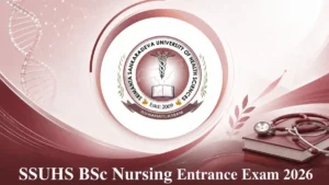 SSUHS BSc Nursing Entrance Exam 2026, Apply Link, Exam Date, Syllabus