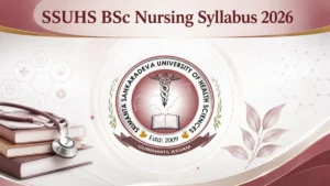 SSUHS BSc Nursing Syllabus 2026, Check Detailed Exam Pattern and Syllabus