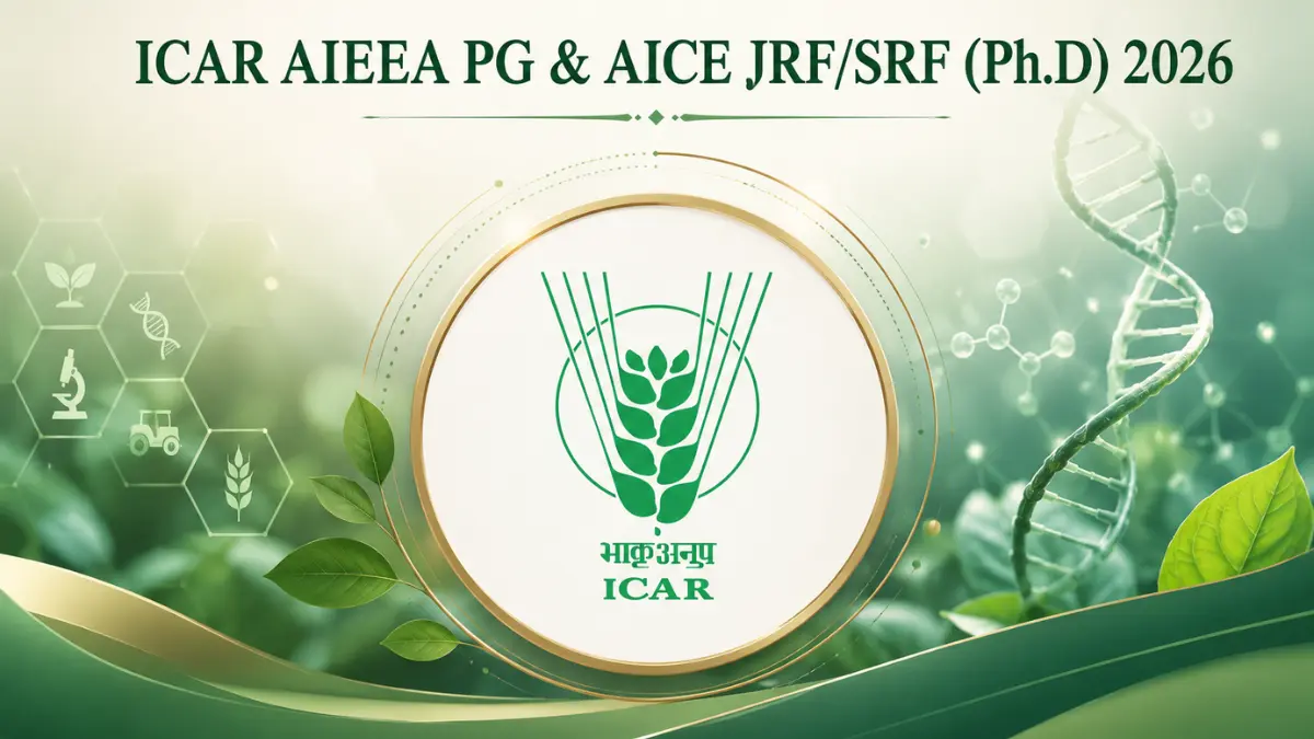 ICAR AIEEA PG & AICE JRF/SRF (Ph.D) 2026 Notification Released, Check Official Notice