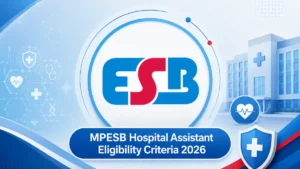 MPESB Hospital Assistant Eligibility Criteria 2026, Check Educational Qualification and Age Limit