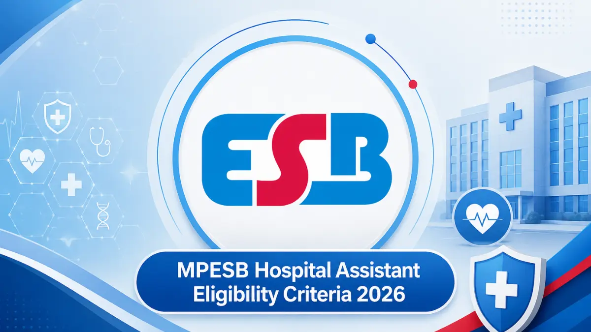 MPESB Hospital Assistant Eligibility Criteria 2026, Check Educational Qualification and Age Limit