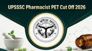UPSSSC Pharmacist PET Cut Off 2026 Out, Check Eligibility Result
